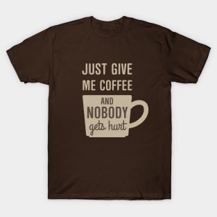 Give Me Coffee T-Shirt